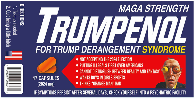 TRUMPENOL - Quit Being A Little Bitch